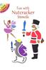 Fun with Nutcracker Stencils