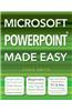 Microsoft Powerpoint Made Easy