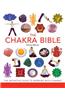 The Chakra Bible: The Definitive Guide to Chakra Energy