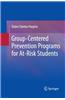 Group-Centered Prevention Programs for at-Risk Students