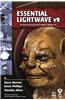 Essential Lightwave V9: The Fastest and Easiest Way to Master Lightwave 3D
