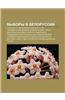 Vybory V Belorussii: Parlament.Skie Vybory V Belorussii, Prezident.Skie Vybory V Belorussii