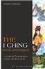The I Ching (Book of Changes): A Critical Translation of the Ancient Text