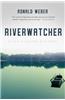 Riverwatcher: A Fly-Fishing Mystery
