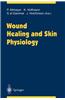 Wound Healing and Skin Physiology