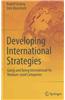 Developing International Strategies: Going and Being International for Medium-Sized Companies