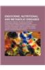 Endocrine, Nutritional and Metabolic Diseases: Endocrine Diseases, Metabolic Disorders, Nutritional Diseases, Endocrine System, Hypoglycemia