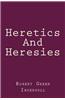 Heretics and Heresies