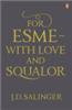For Esme - with Love and Squalor