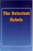 Reluctant Rebels