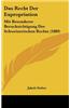 Das Recht Der Expropriation: Mit Besonderer Berucksichtigung Der Schweizerischen Rechte (1889)