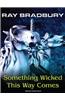 Something Wicked This Way Comes