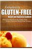 Fabulously Gluten-Free - Dessert and Vegetarian Cookbook: Yummy Gluten-Free Ideas for Celiac Disease and Gluten Sensitivity
