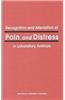 Recognition and Alleviation of Pain and Distress in Laboratory Animals