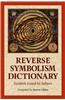 Reverse Symbolism Dictionary