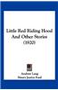 Little Red Riding Hood and Other Stories (1920)