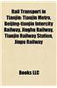 Rail Transport in Tianjin: Tianjin Metro, Beijing-Tianjin Intercity Railway, Jinghu Railway, Tianjin Railway Station, Jinpu Railway