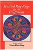 Knitted Rag Rugs for the Craftsman, 20th Anniversary Edition (REV.)