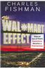 The Wal-Mart Effect: How an Out-of-town Superstore Became a Superpower