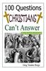 100 Questions Christians Can't Answer