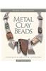 Metal Clay Beads