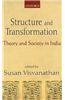 Structure and Transformation: Theory and Society in India