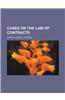 Cases on the Law of Contracts