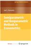 Semiparametric and Nonparametric Methods in Econometrics