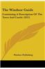 The Windsor Guide: Containing A Description Of The Town And Castle (1815)
