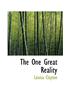 One Great Reality