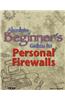 Absolute Beginner's Guide to Personal Firewalls