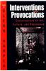 Interventions and Provocations
