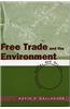 Free Trade and the Environment: Mexico, NAFTA, and Beyond