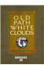 Old Path White Clouds: Walking in the Footsteps of the Buddha