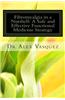 Fibromyalgia in a Nutshell: A Safe and Effective Functional Medicine Strategy