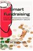 Smart Fundraising: A Guide to Fundraising for Small Charities and Community Groups
