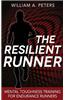 The Resilient Runner: Mental Toughness Training for Endurance Runners