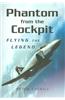 Phantom from the Cockpit: Flying the Legend