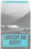 Landscape and Identity: Geographies of Nation and Class in England