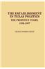 The Establishment in Texas Politics: The Primitive Years, 1938-1957