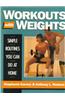 Workouts with Weights: Simple Routines You Can Do at Home