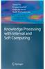 Knowledge Processing with Interval and Soft Computing