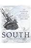 South: The Illustrated Story of Shackleton's Last Expedition 1914-1917