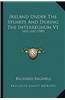 Ireland Under the Stuarts and During the Interregnum V1: 1603-1642 (1909)