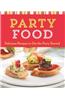 Party Food: Delicious Recipes to Get the Party Started