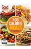 Good Housekeeping 400 Calorie Meals: Easy Mix-And-Match Recipes for a Skinnier You!