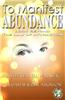 To Manifest Abundance: Look Beyond the Law of Attraction