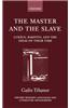 The Master and the Slave: Lukacs, Bakhtin, and the Ideas of Their Time