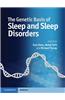The Genetic Basis of Sleep and Sleep Disorders