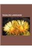 Tagalog Language: Abakada Alphabet, Baybayin, Bisalog, Doctrina Christiana, Englog, Filipino Language, Il Nuovo Dizionario Filippino, in